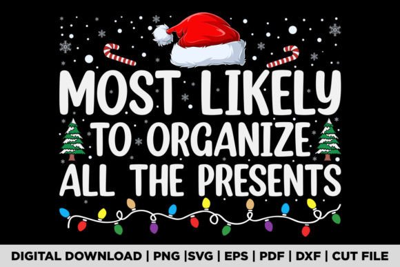 Most Likely to Organize All the Presents Grafik T-shirt Designs Von Graphic AF