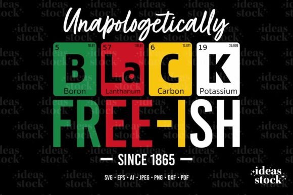 Juneteenth. Free-ish. Black History. Graphic Crafts By ideasStock