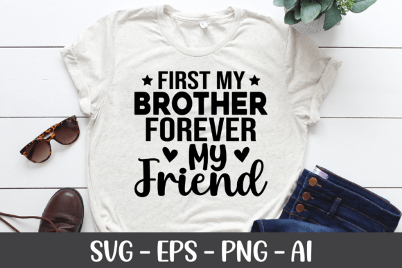 Preview of First My Brother Forever My Friend SVG T-shirt, sticker, and sublimation design