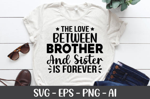 Preview of The Love Between Brother and Sister SVG T-shirt, sticker, and sublimation design