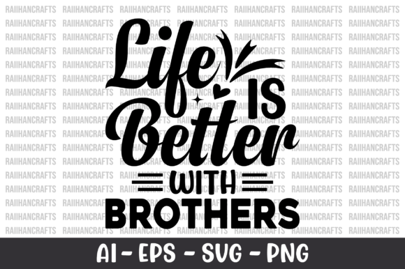 Preview of Life is Better with Brothers SVG T-shirt, sticker, and sublimation design