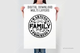 Warning Family Trip in Progress 2024 Svg Graphic by TonisArtStudio ...