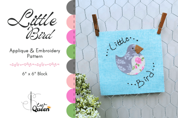 Little Bird – Applique & Embroidery