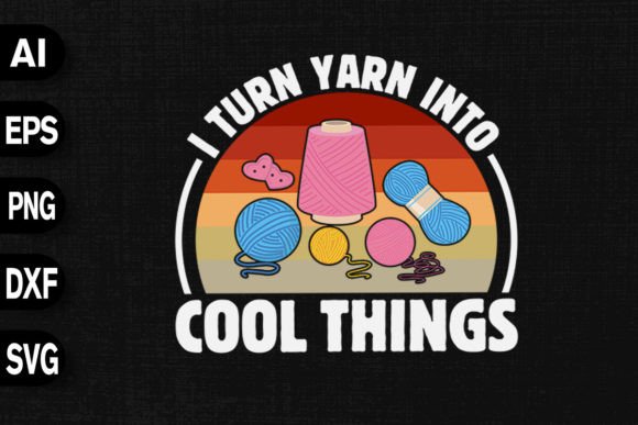 I Turn Yarn into Cool Things