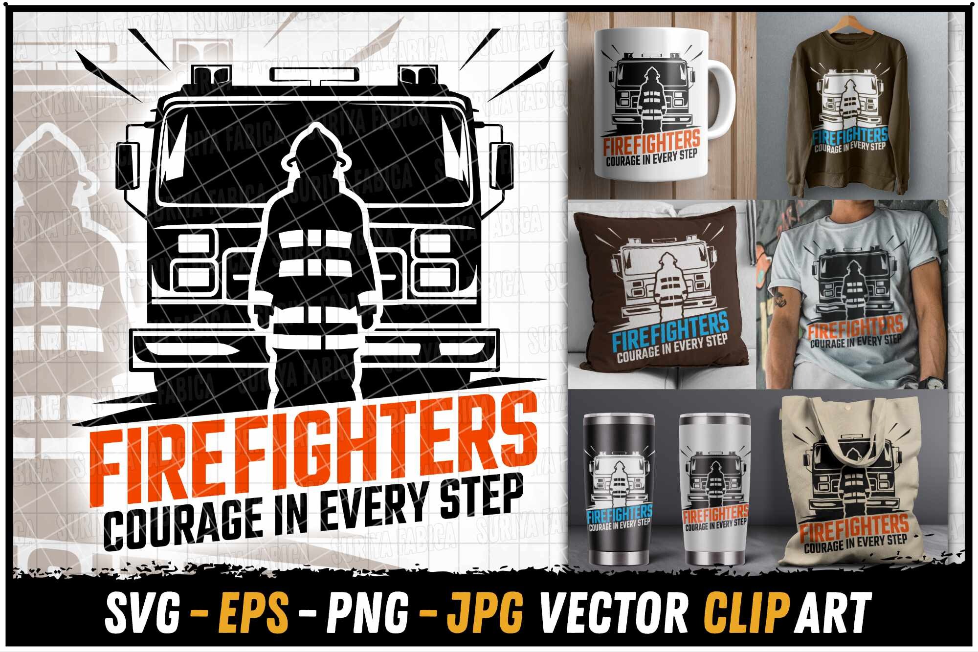 FIRE Firefighter Courage in Every Step Graphic by Suriya Fabica ...