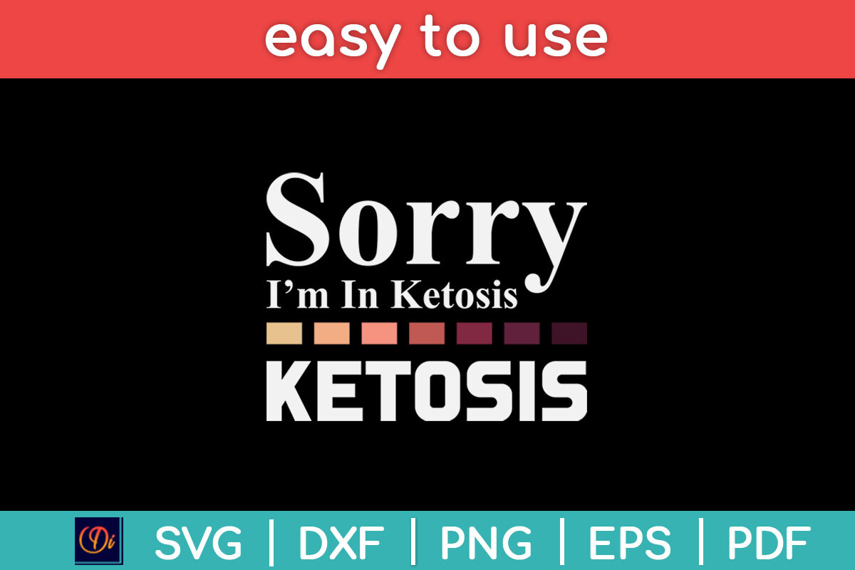 Keto Fail Sign Sorry I Can't I'm in Ketosis Keto Graphic by designindustry · Creative ...
