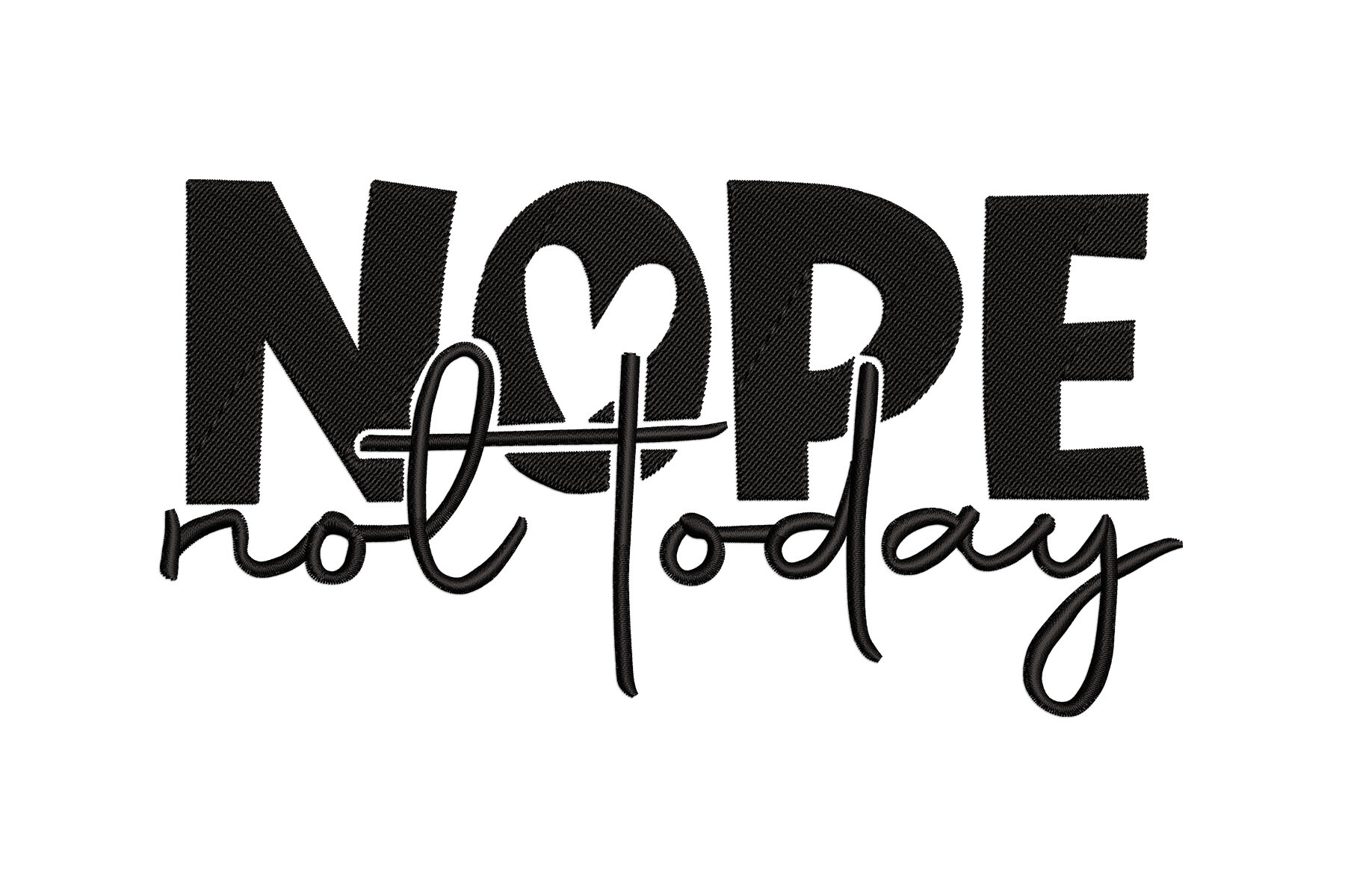 Nope Not Today