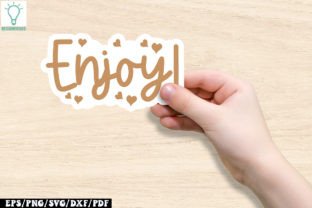 Enjoy Sticker Example Enjoy! Sticker SVG Graphic by Designer302 · Creative Fabrica
