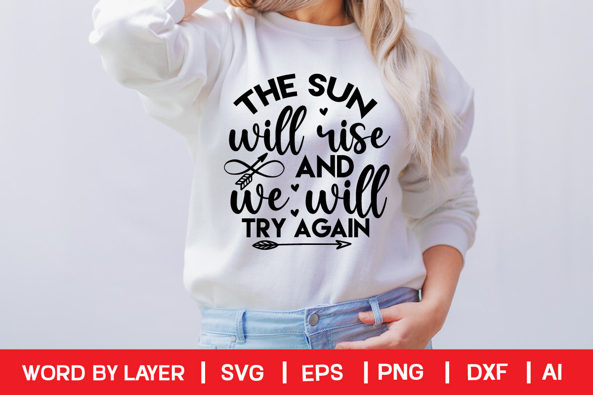 The Sun Will Rise and We Will Try Again Graphic by DigitalArt ...