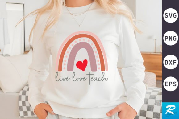 Live Love Teach SVG Design