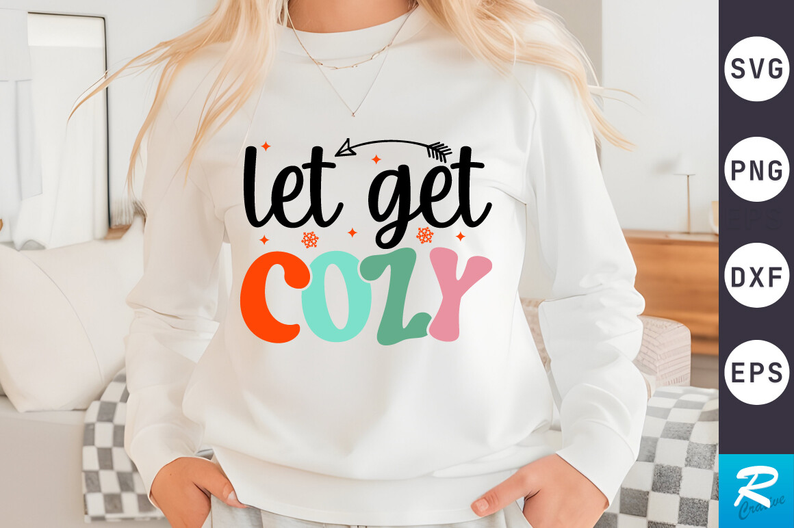 Let Get Cozy SVG Design Graphic by Regulrcrative · Creative Fabrica