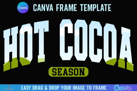Hot Cocoa Season Canva Frame Weather