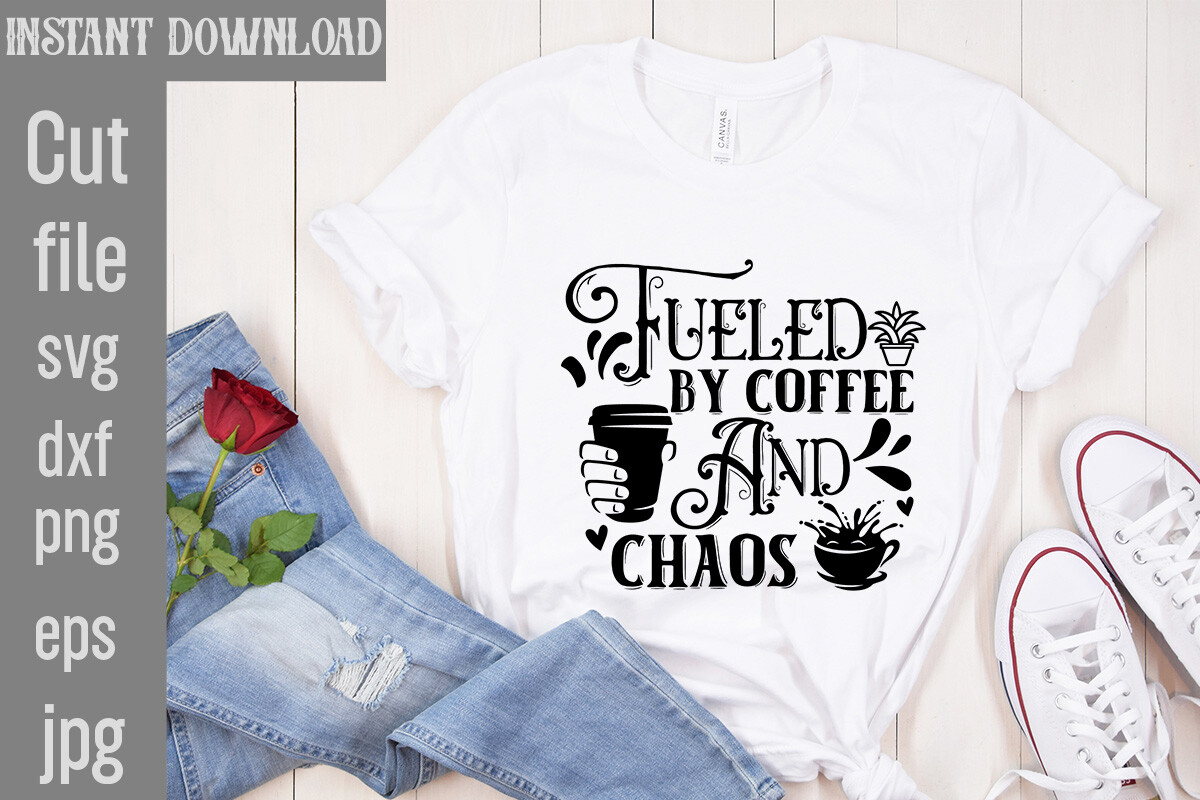 Fueled by Coffee and Chaos SVG Cut File Graphic by SimaCrafts ...