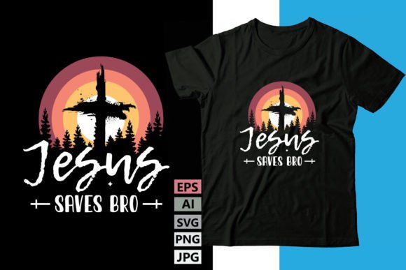 Jesus Saves Bro Christian T Shirt Design Graphics