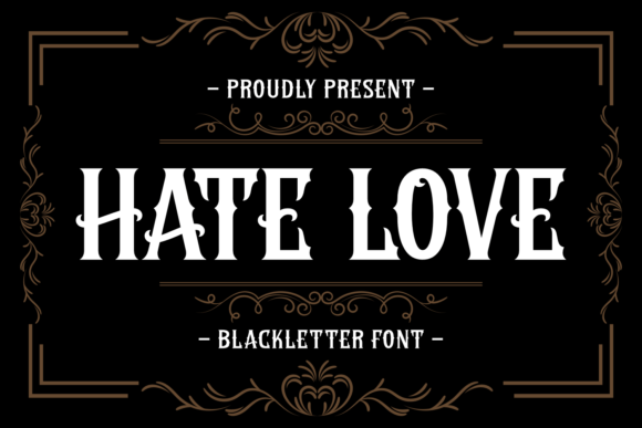 Preview specimen of Hate Love blackletter font