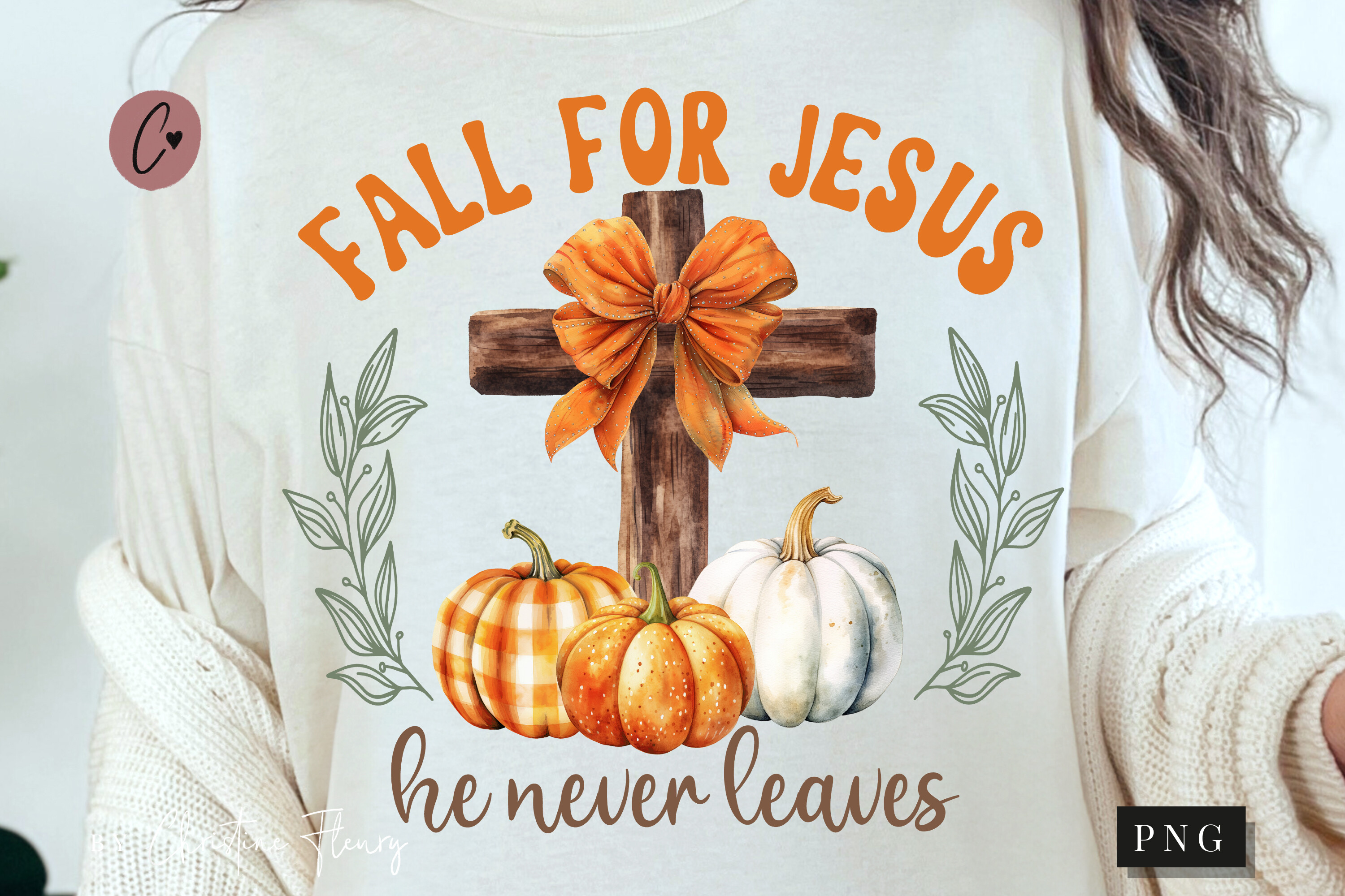 Fall for Jesus He Never Leaves PNG Graphic by Christine Fleury ...