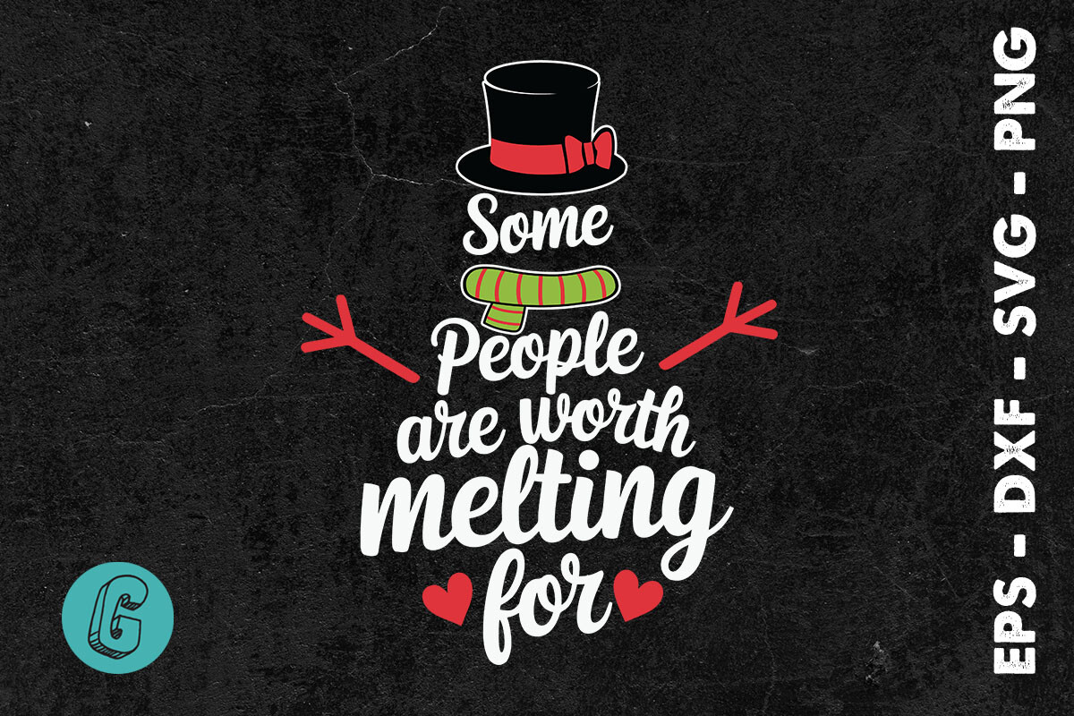 Snowman Some Are Worth Melting SVG Graphic by Glamour · Creative Fabrica