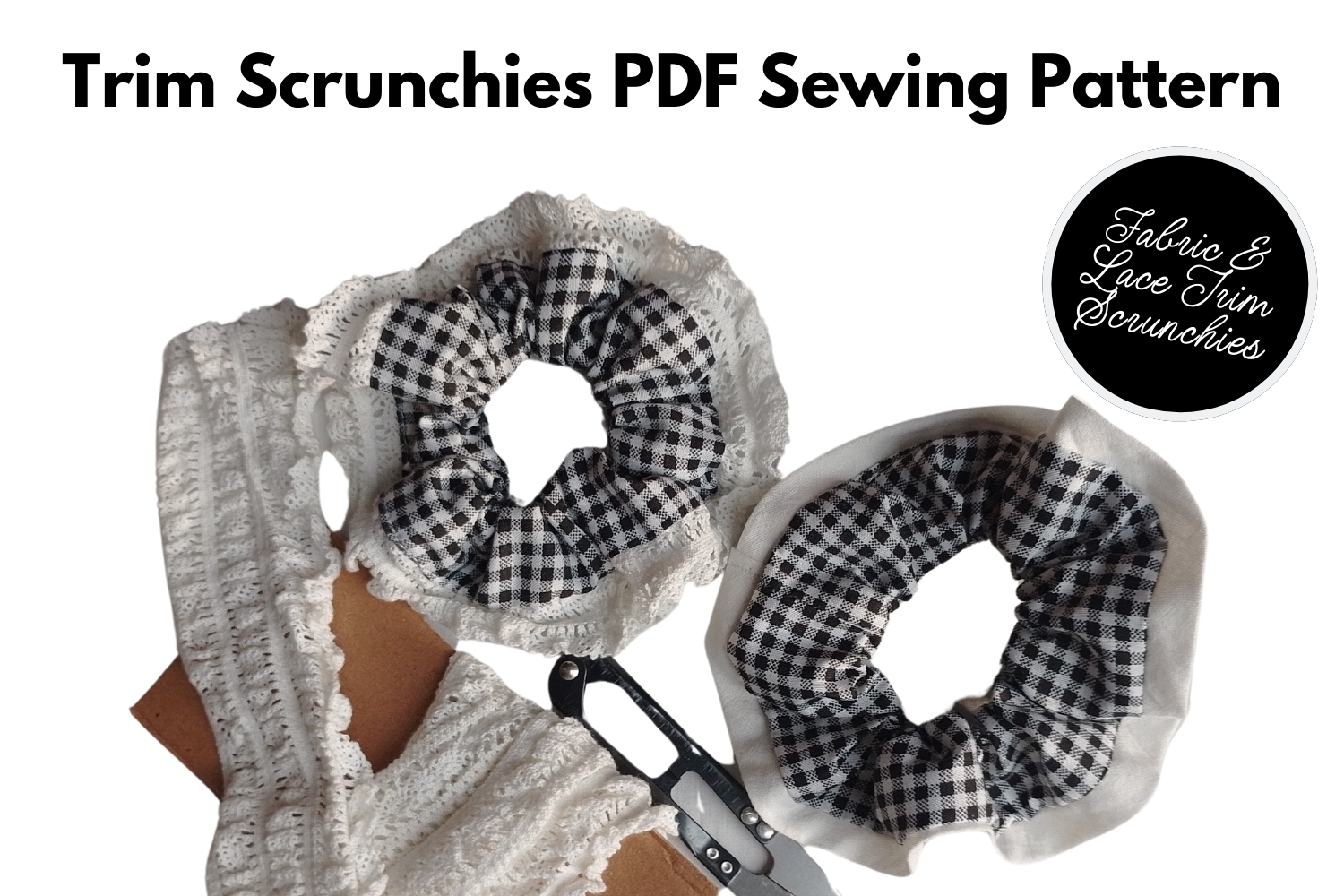 Trim Scrunchie Sewing Pattern