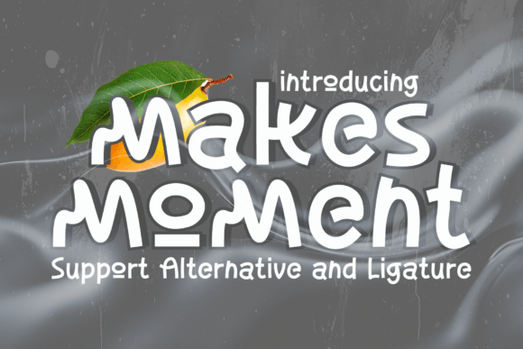 Makes Moment Font PNG with transparent background - Preview 1