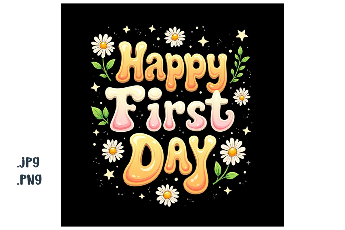 Happy First Day Graphic by Joanna Redesiuk · Creative Fabrica