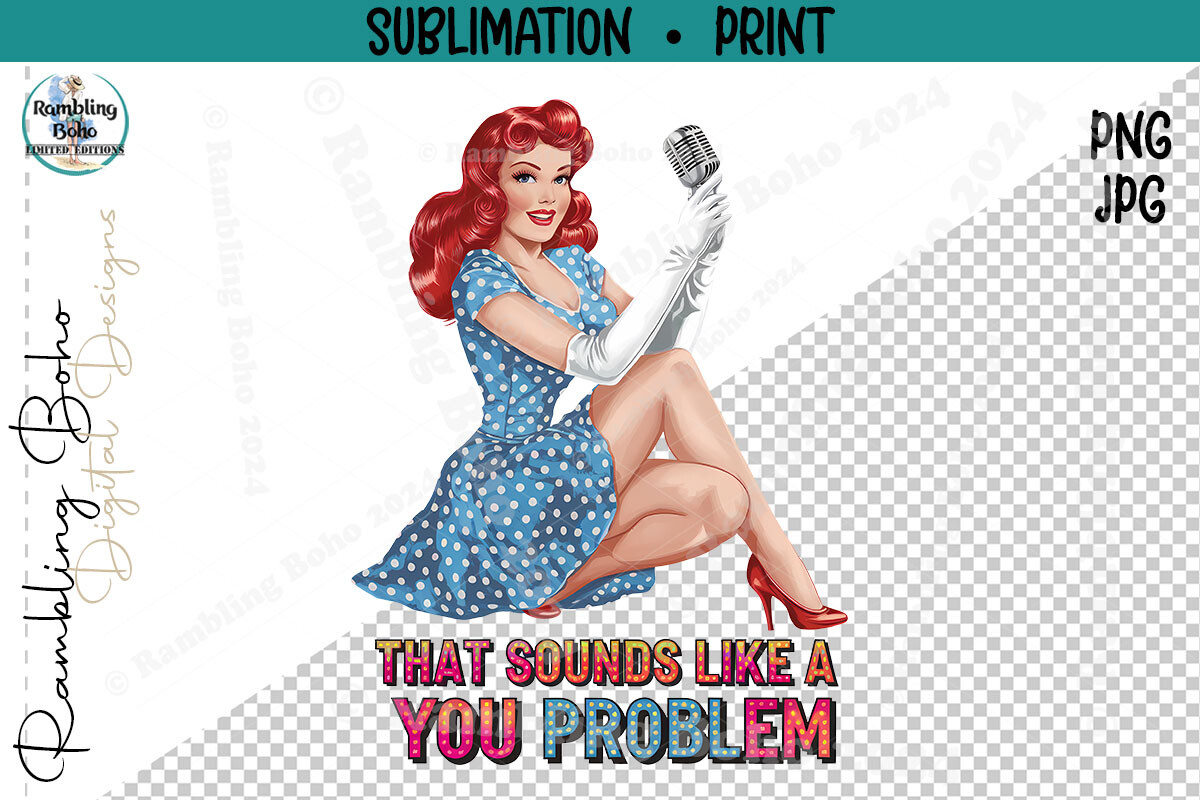 A You Problem Retro Pinup Girl Mic Png Graphic by RamblingBoho ...