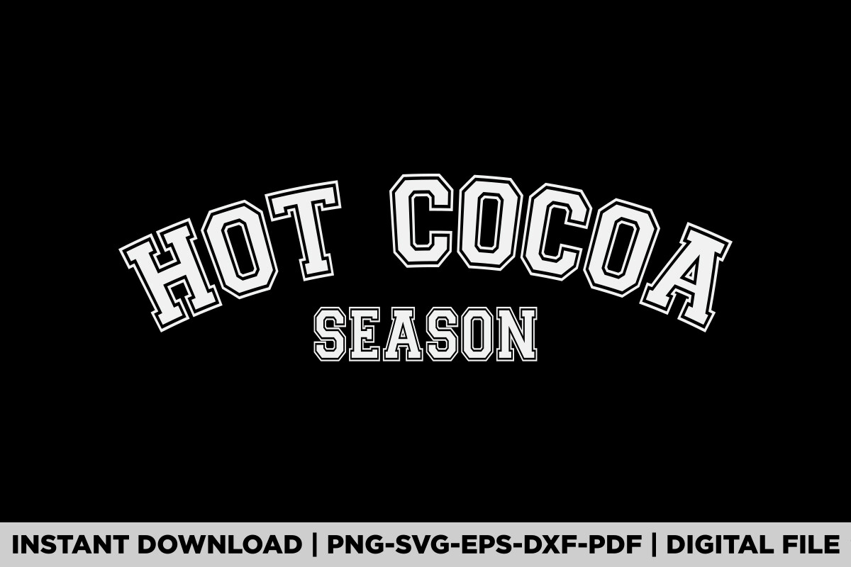Hot Cocoa Season Christmas Graphic by Merch Lover · Creative Fabrica
