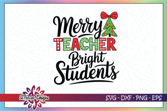 Merry Teachers Bright Students SVG