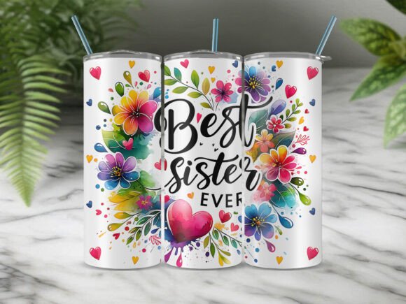 Best Sister Ever Tumbler Design Png File