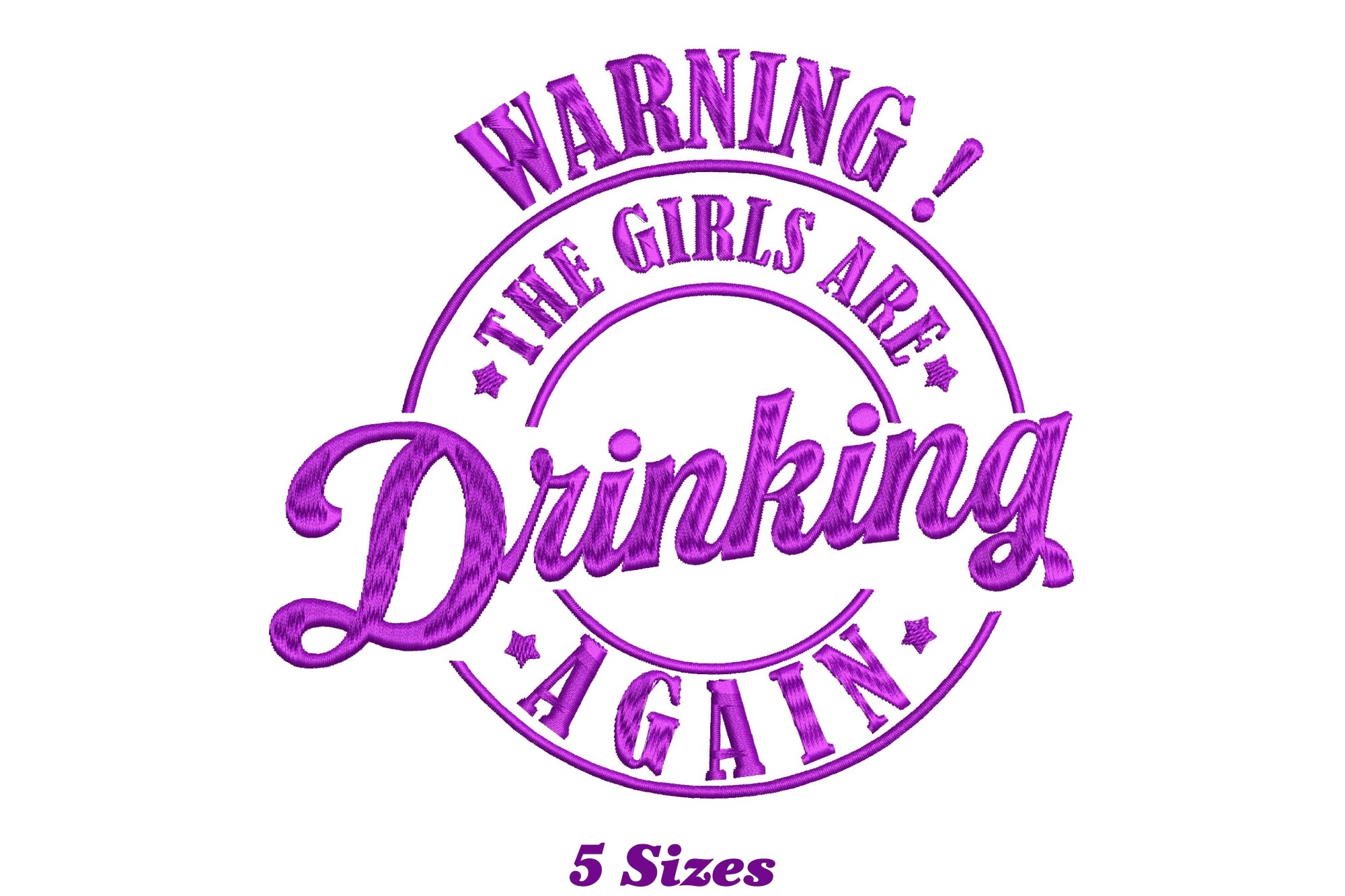 Warning! the Girls Are Drinking Again