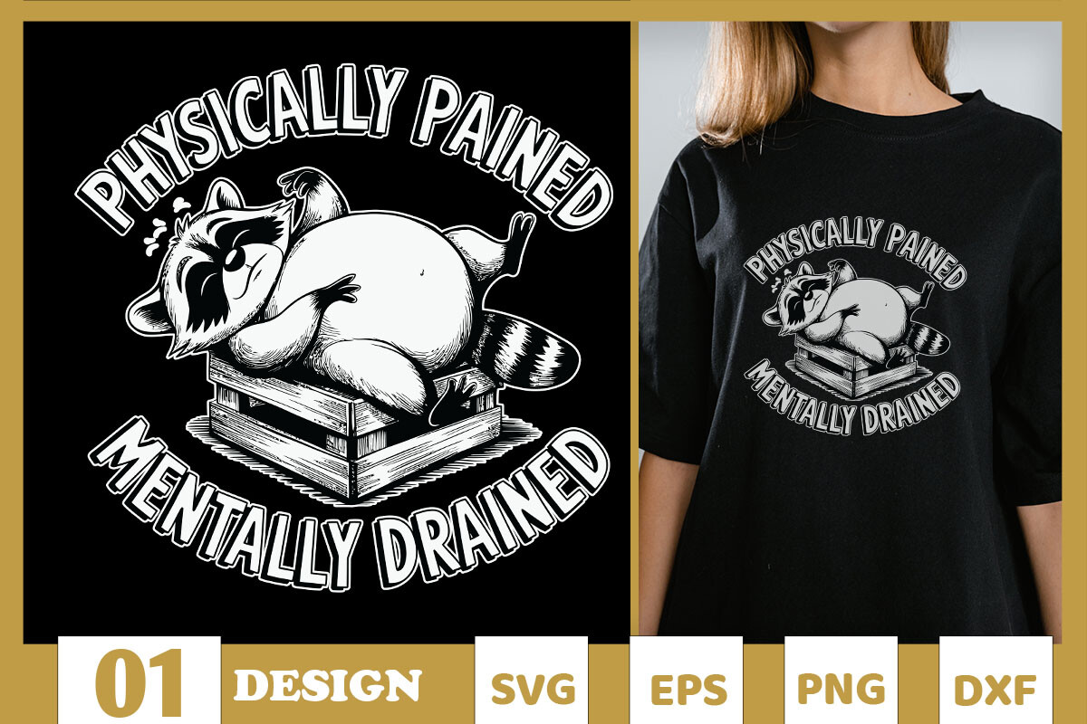 Physically Pained Mentally Drained SVG Graphic by Skinite · Creative ...