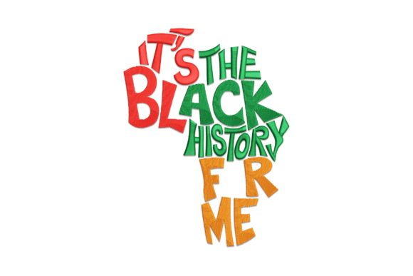 It's the Black History for Me