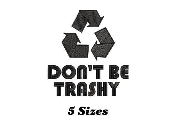 Don't Be Trashy