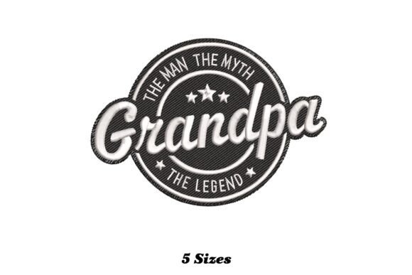 Grandpa the Man the Myth the Legend