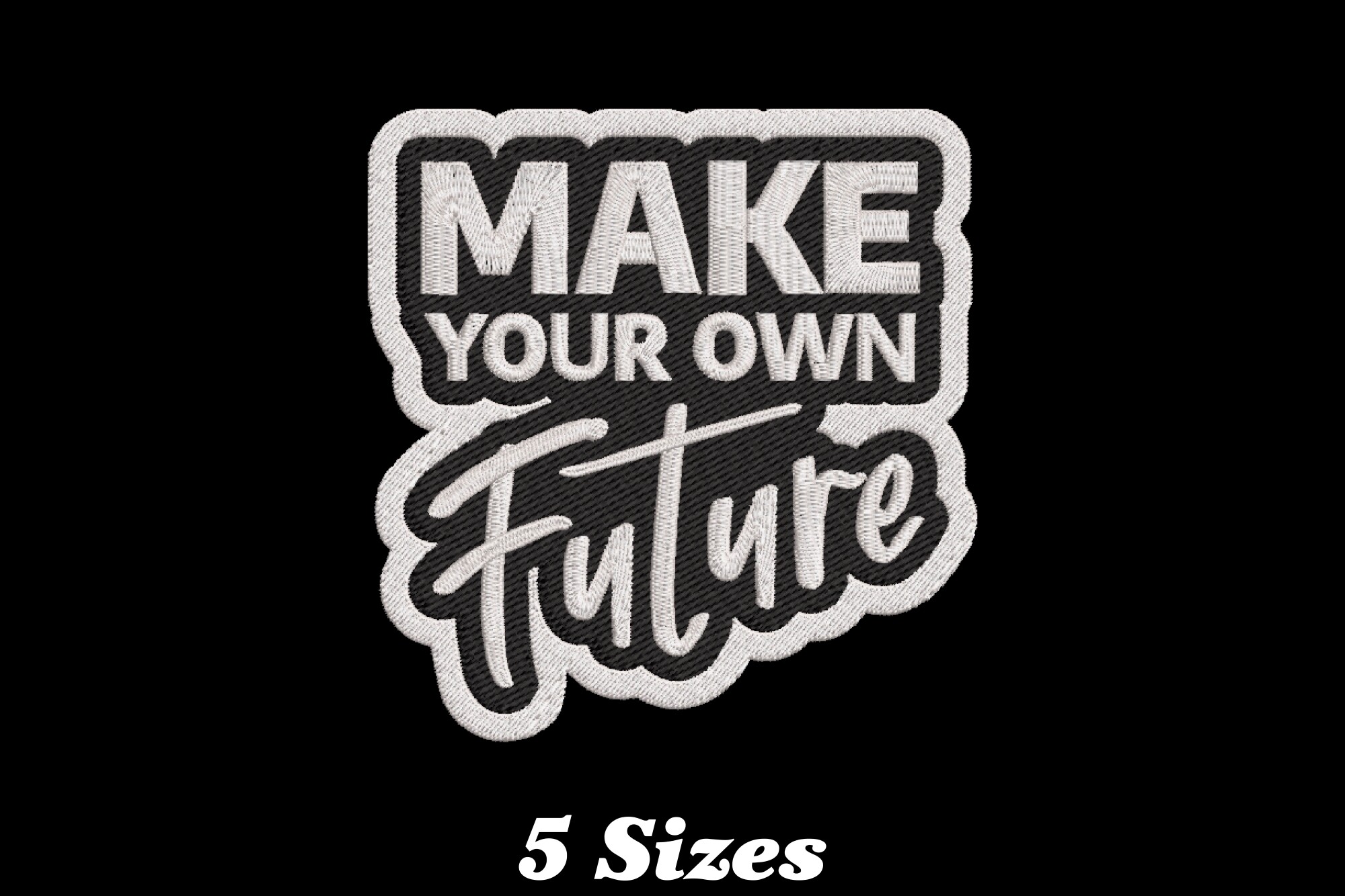 Make Your Own Future