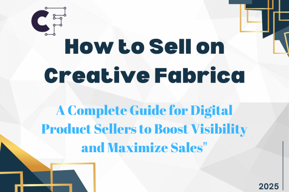 How to Sell on Creative Fabrica Guide