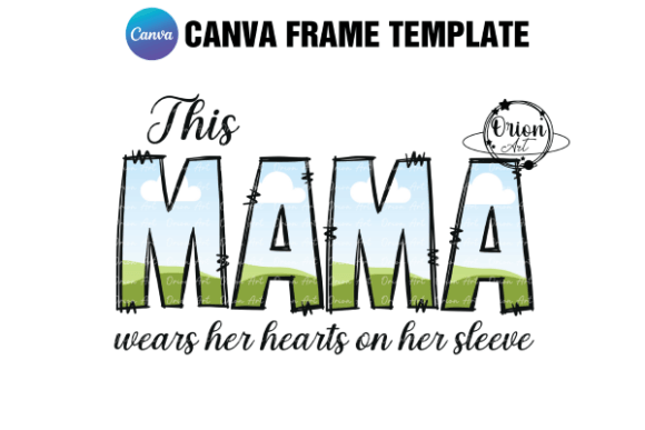 Mama Wearing Hearts Canva Frame Template