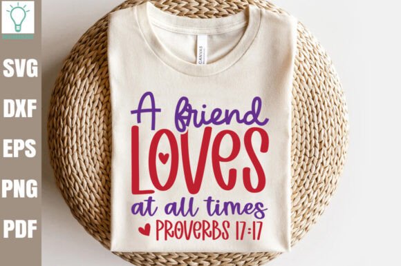 A friend loves at all times proverbs 17: