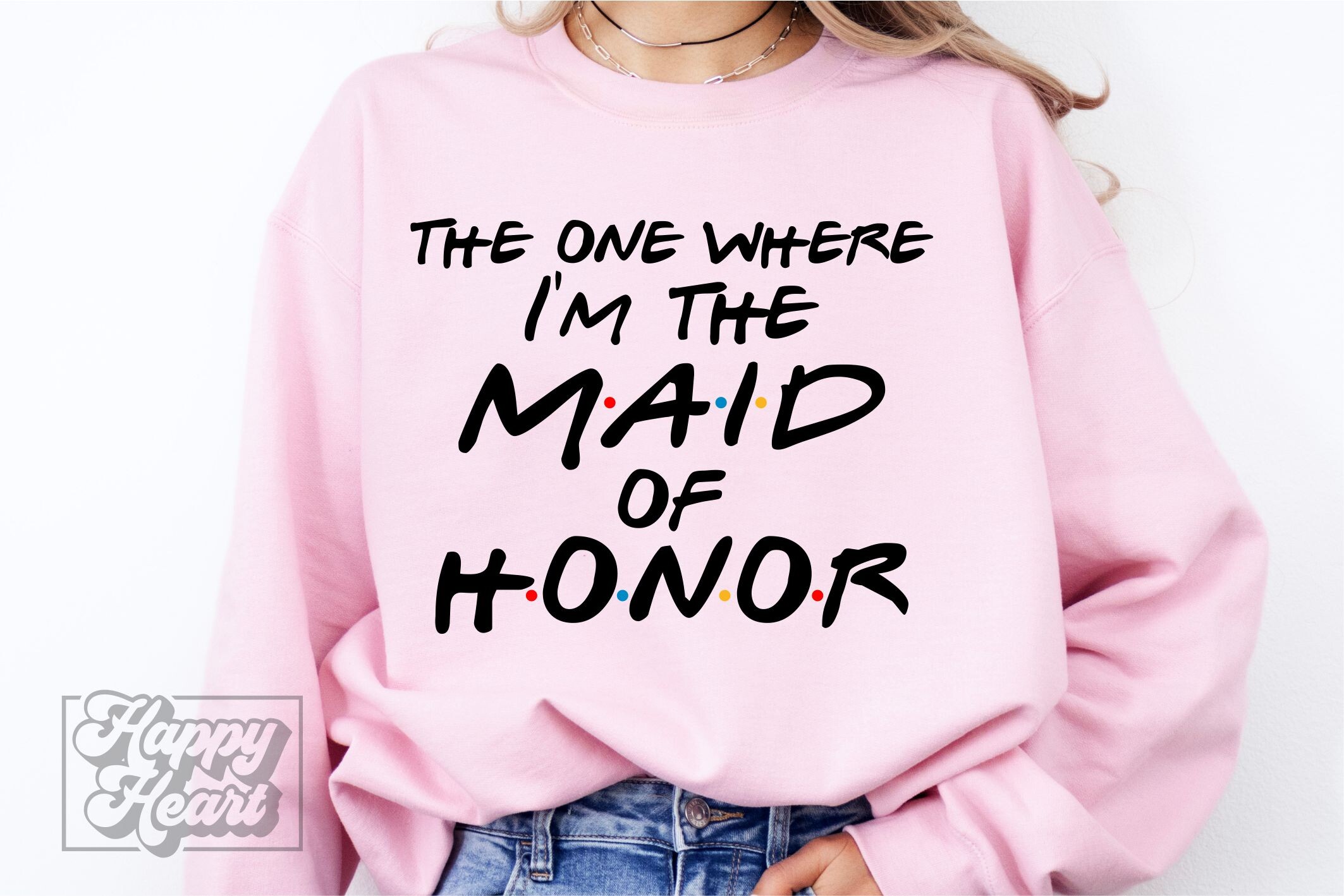 The One Where I'm The Maid Of Honor SVG