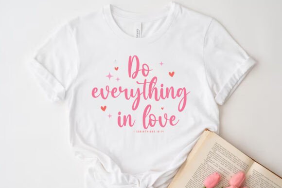 Do Everything In Love Valentines SVG