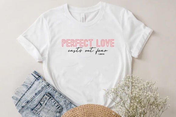 Perfect Love Casts Out Fear SVG