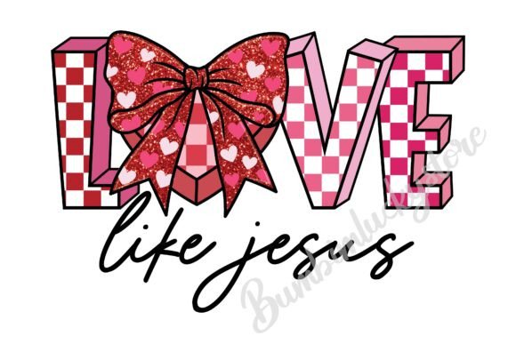 Love Like Jesus Valentine Png