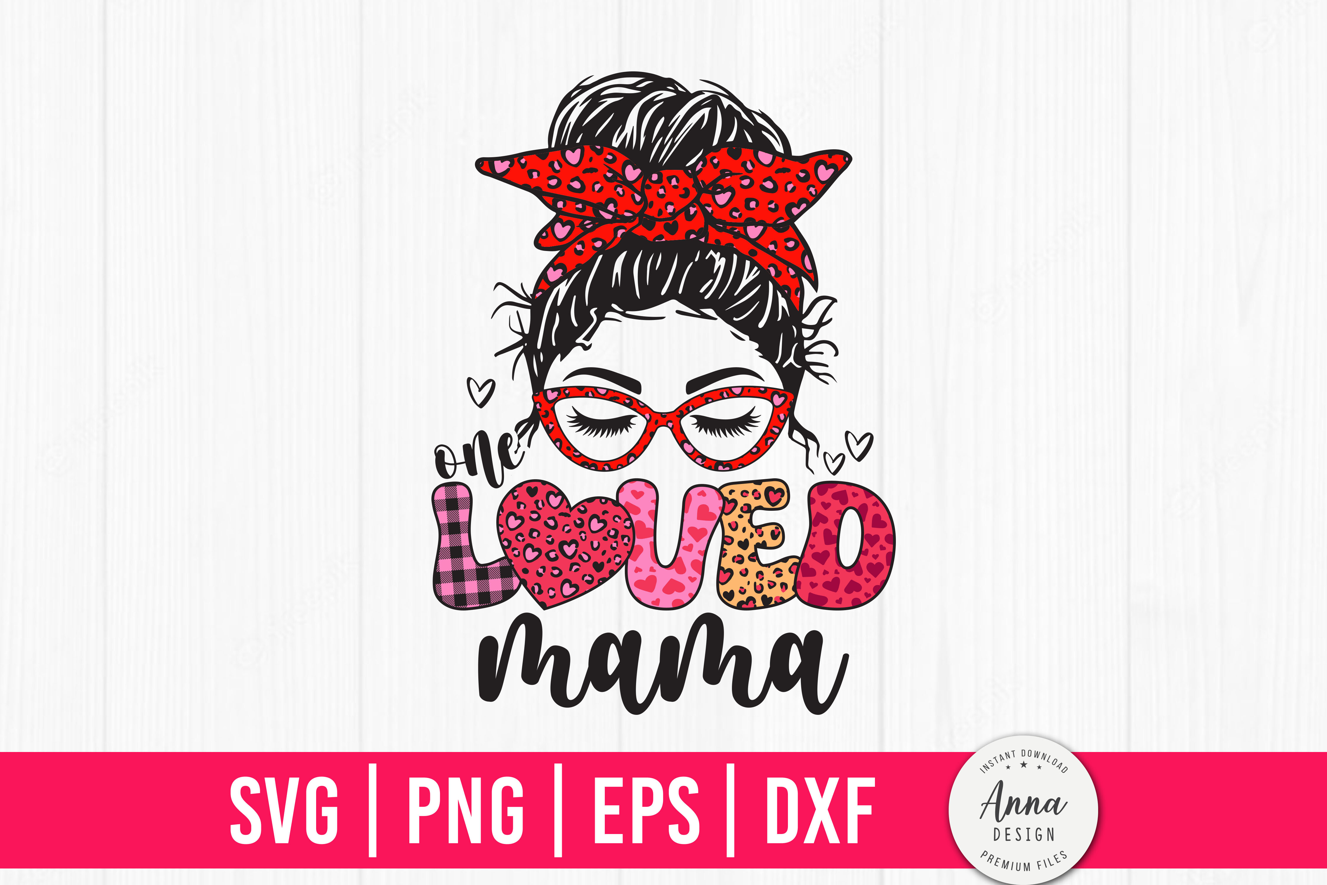 One Loved Mama Messy Bun SVG Graphic by Anna Design · Creative Fabrica