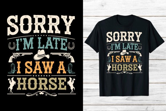 Preview of Western Cowboy Shirt I Saw a Horse Eps T-shirt, sticker, and sublimation design