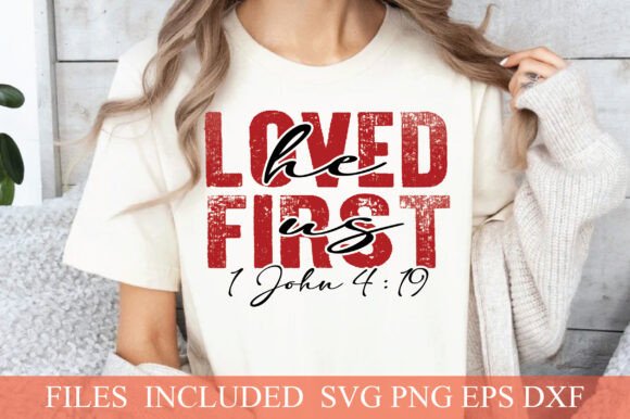 He Loved Us First Svg, Valentine Jesus