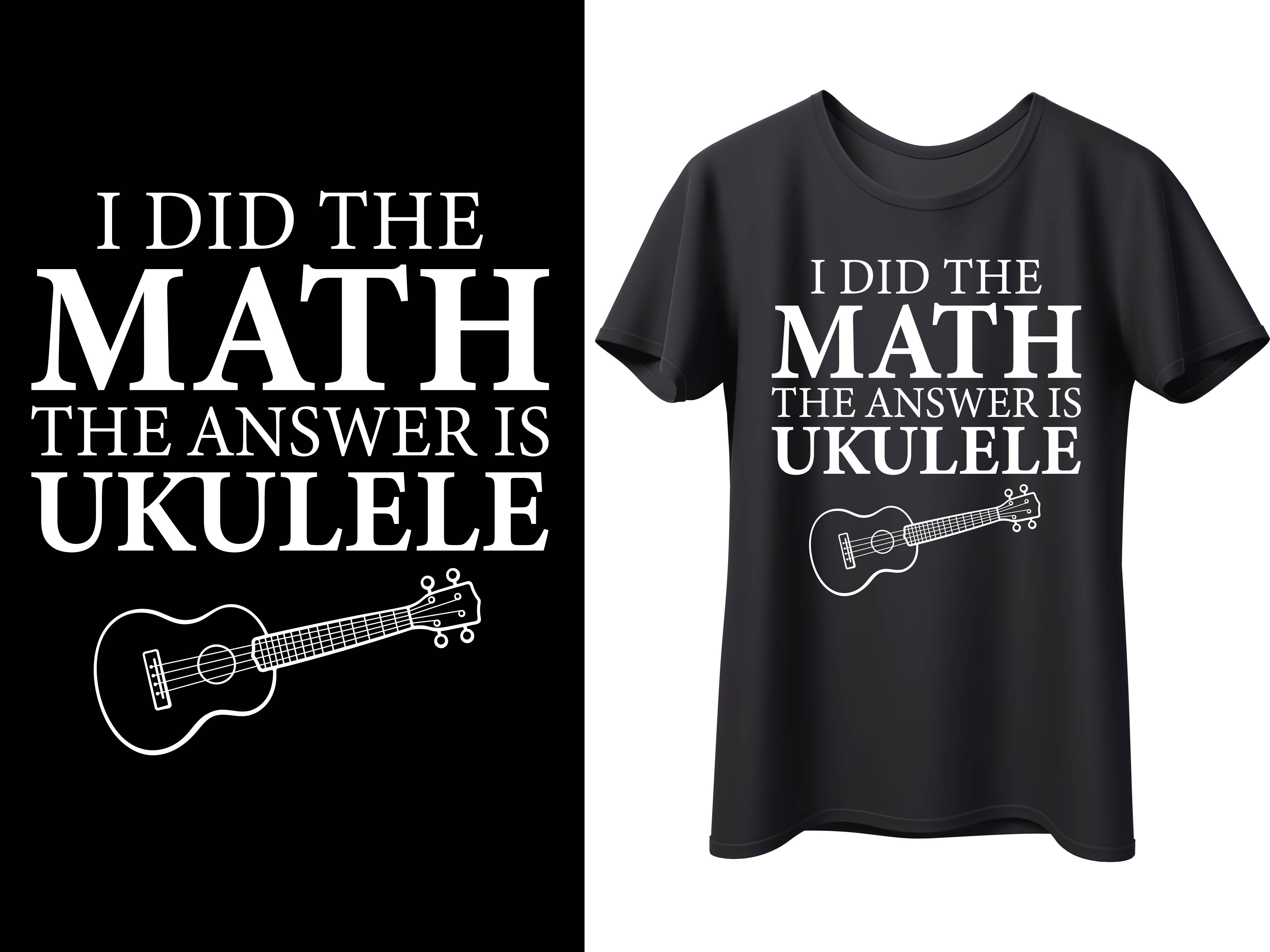 I Did the Math the Answer is Ukulele. Graphic by Trendy Creative ...