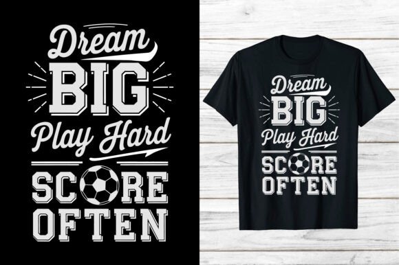Preview of Soccer Sports Dream Big Play Hard Shirt T-shirt, sticker, and sublimation design