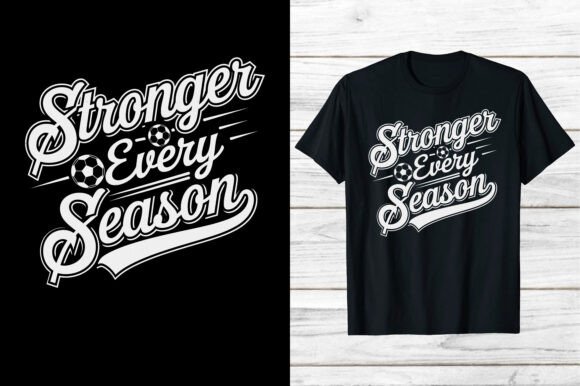 Preview of Soccer Sports Stronger Every Season Eps T-shirt, sticker, and sublimation design