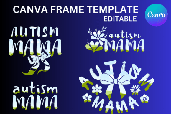 Autism Mama 5 Canva Frame Template