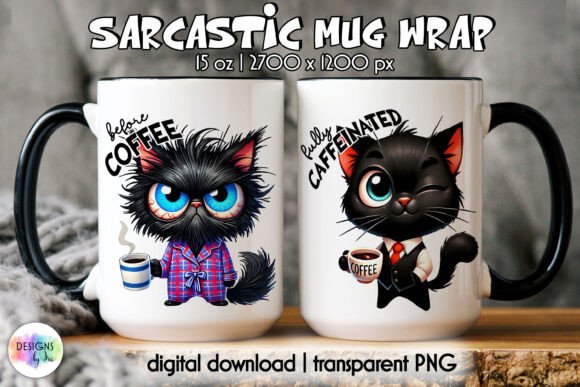 Sarcastic Before Coffee Mug Wrap Design Graphics