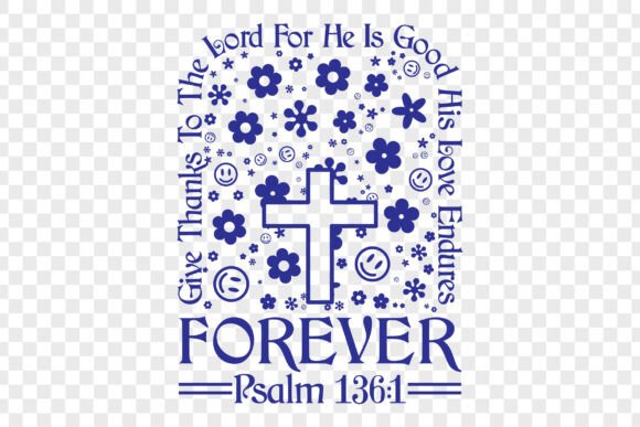 Give thanks to the Lord for He is good